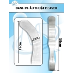 Banh phẫu thuật Deaver, banh vén tạng Dài 35cm D19cm R4.9cm