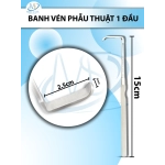 Banh vén phẫu thuật 1 đầu Dài 15cm, đầu D2.5cm R5mm