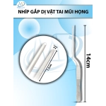 Nhíp gắp dị vật tai mũi họng Dài 14cm D1.5cm R1mm