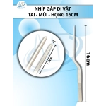 Nhíp gắp dị vật tai mũi họng Dài 16cm D1.7cm R1mm