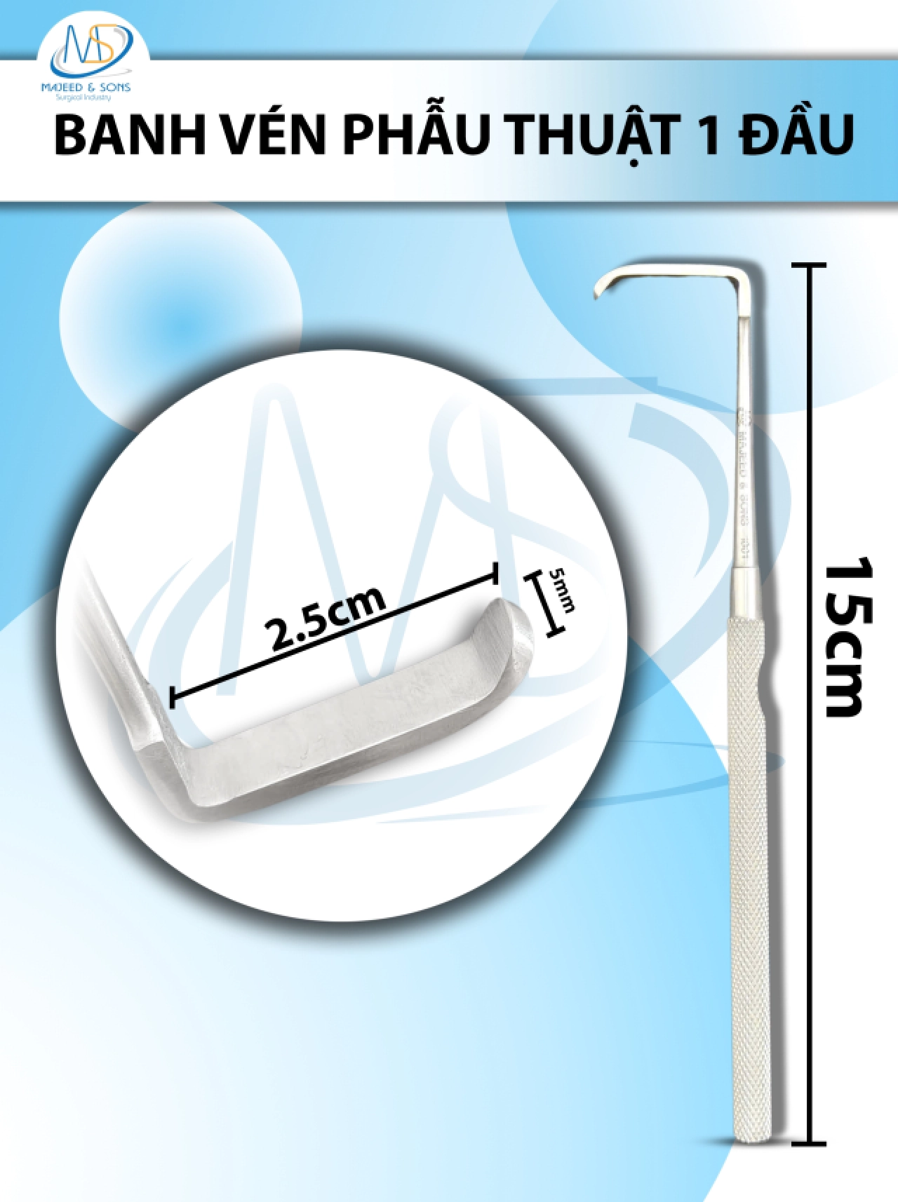 Banh vén phẫu thuật 1 đầu Dài 15cm, đầu D2.5cm R5mm