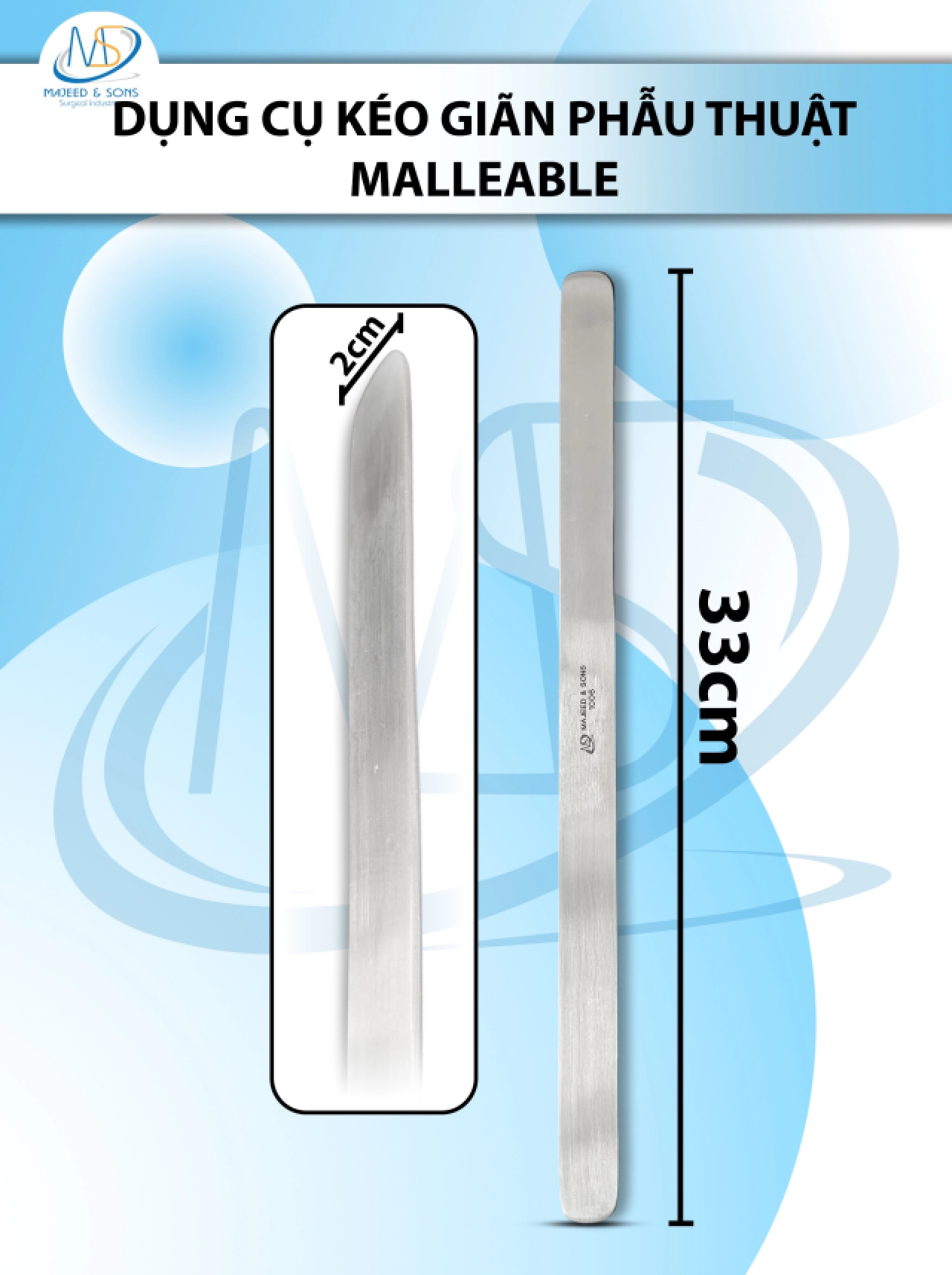 Dụng cụ kéo giãn phẫu thuật malleable (malleable retractor) Dài 33cm R2cm, làm từ thép không gỉ mềm dẻo có thể tái sử dụng