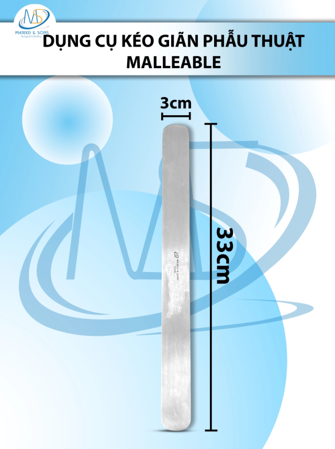 Dụng cụ kéo giãn phẫu thuật malleable (malleable retractor) Dài 33cm R3cm, làm từ thép không gỉ mềm dẻo có thể tái sử dụng